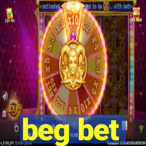 beg bet